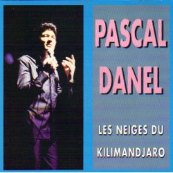 Pascal Danel - Les neiges du Kilimandjaro